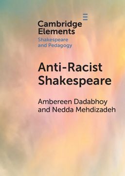 portada Anti-Racist Shakespeare (Elements in Shakespeare and Pedagogy) (in English)