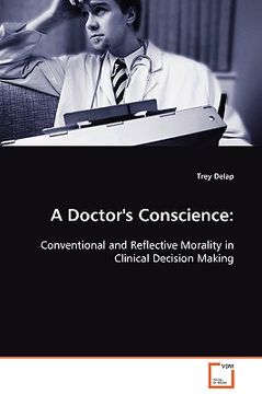 portada a doctor's conscience: conventional and reflective morality in clinical decision making (in English)
