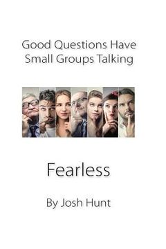 portada Good Questions Have Small Groups Talking -- Fearless: Fearless (en Inglés)