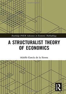 portada A Structuralist Theory of Economics (Routledge Inem Advances in Economic Methodology) (in English)