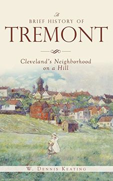 portada A Brief History of Tremont: Cleveland's Neighborhood on a Hill (en Inglés)