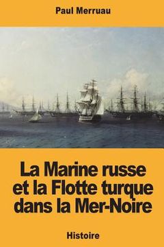 portada La Marine russe et la Flotte turque dans la Mer-Noire (en Francés)