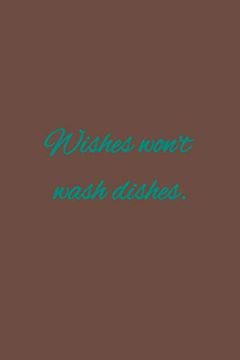 portada Wishes Won't Wash Dishes: American Proverb (en Inglés)