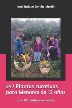 portada 247 Plantas curativas para Menores de 12 años: (con 981 posibles remedios) (in Spanish)