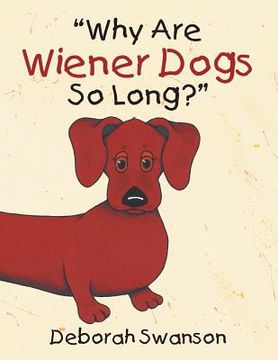 portada "Why Are Wiener Dogs So Long?" (en Inglés)