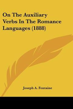 portada on the auxiliary verbs in the romance languages (1888) (en Inglés)