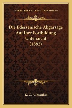 portada Die Edessenische Abgarsage Auf Ihre Fortbildung Untersucht (1882) (in German)