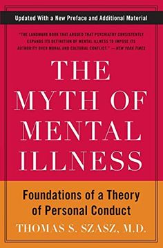 portada The Myth of Mental Illness: Foundations of a Theory of Personal Conduct (in English)