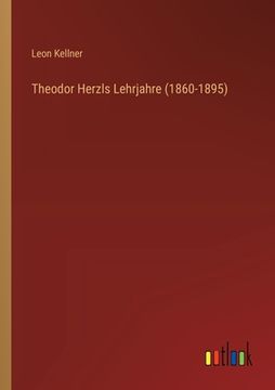 portada Theodor Herzls Lehrjahre (1860-1895) (en Alemán)