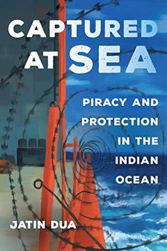 portada Captured at Sea: Piracy and Protection in the Indian Ocean (Atelier: Ethnographic Inquiry in the Twenty-First Century) (in English)