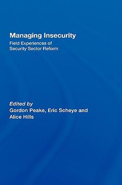 portada managing insecurity: field experiences of security sector reform (en Inglés)