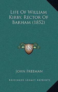 portada life of william kirby, rector of barham (1852) (en Inglés)