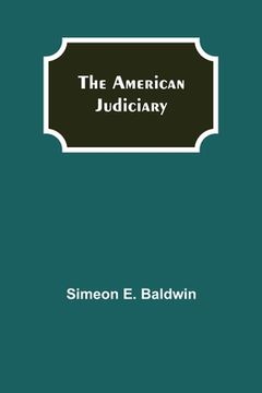 portada The American Judiciary (en Inglés)