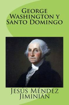 portada George Washington Y Santo Domingo (in Spanish)