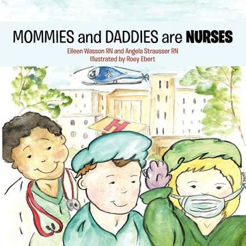 portada mommies and daddies are nurses (en Inglés)
