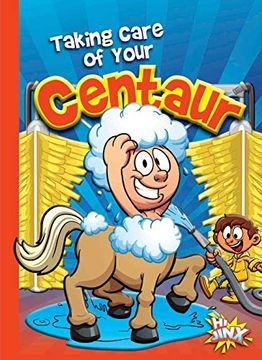 portada Taking Care of Your Centaur (Caring for Your Magical Pets) (en Inglés)