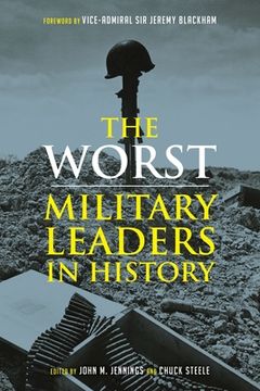 portada The Worst Miltary Leaders in History (en Inglés)