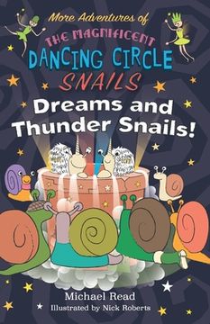 portada More Adventures of The Magnificent Dancing Circle Snails - Dreams and Thundersnails (in English)