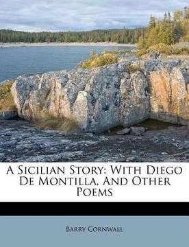 portada a sicilian story: with diego de montilla, and other poems (en Inglés)