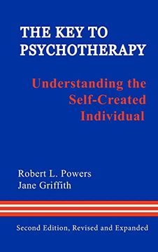 portada The key to Psychotherapy: Understanding the Self-Created Individual (en Inglés)