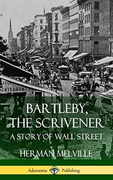 portada Bartleby, the Scrivener: A Story of Wall Street (Hardcover) (en Inglés)
