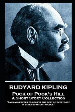 portada Rudyard Kipling - Puck of Pook's Hill: "I always prefer to believe the best of everybody; it saves so much trouble"