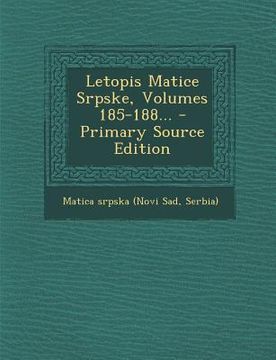 portada Letopis Matice Srpske, Volumes 185-188... (en Ruso)