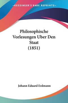 portada Philosophische Vorlesungen Uber Den Staat (1851) (in German)