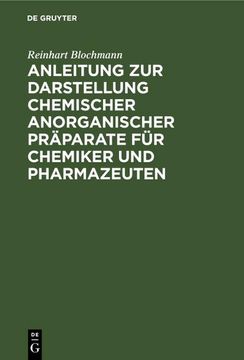 portada Anleitung zur Darstellung Chemischer Anorganischer Präparate für Chemiker und Pharmazeuten (in German)