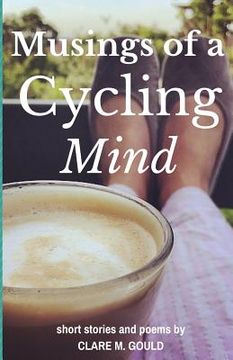 portada Musings of a Cycling Mind: short stories and poems by (en Inglés)