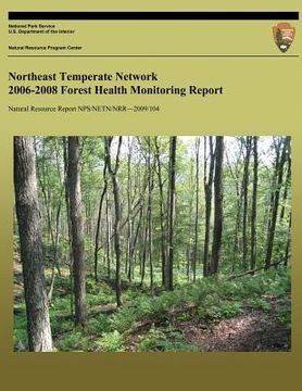 portada Northeast Temperate Network 2006-2008 Forest Health Monitoring Report (en Inglés)