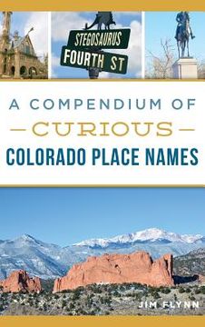 portada A Compendium of Curious Colorado Place Names (en Inglés)