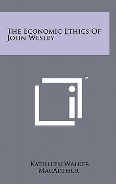 portada the economic ethics of john wesley (en Inglés)