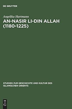 portada An-Nasir Li-Din Allah (1180-1225) (Studien zur Geschichte und Kultur des Islamischen Orients) (in German)