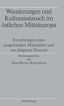 portada Wanderungen und Kulturaustausch im Ostlichen Mitteleuropa (v Lker, Staaten und Kulturen in Ostmitteleuropa) (en Alemán)