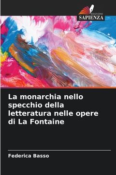 portada La monarchia nello specchio della letteratura nelle opere di La Fontaine (en Italiano)