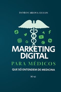 portada Marketing Digital para médicos que só entendem de medicina (in Portuguese)