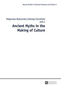 portada Ancient Myths in the Making of Culture (Warsaw Studies in Classical Literature and Culture) (en Inglés)