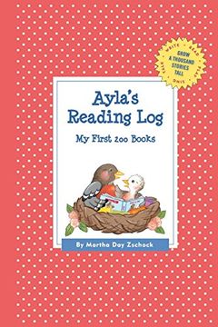 portada Ayla's Reading Log: My First 200 Books (Gatst) (Grow a Thousand Stories Tall) (in English)