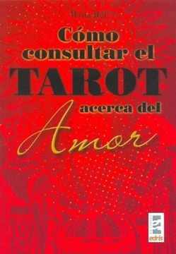 portada Como Consultar el Tarot Acerca del Amor (en Inglés)
