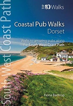 portada Coastal pub Walks: Dorset: Walks to Amazing Pubs Along the South West Coast Path (Top 10 Walks: South West Coast Path) (in English)