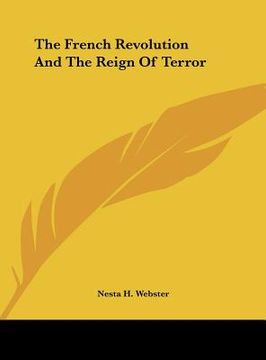 portada the french revolution and the reign of terror (in English)