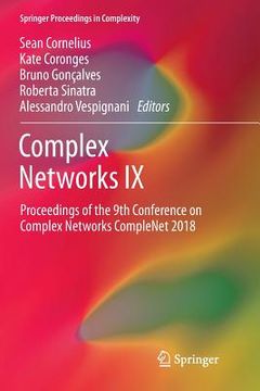 portada Complex Networks IX: Proceedings of the 9th Conference on Complex Networks Complenet 2018