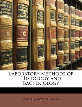 portada laboratory methods of histology and bacteriology