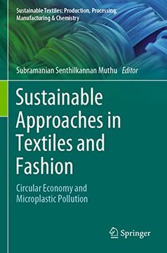 portada Sustainable Approaches in Textiles and Fashion: Circular Economy and Microplastic Pollution (Sustainable Textiles: Production, Processing, Manufacturing & Chemistry) (en Inglés)