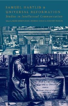 portada Samuel Hartlib and Universal Reformation: Studies in Intellectual Communication (en Inglés)