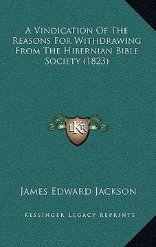 portada a vindication of the reasons for withdrawing from the hibernian bible society (1823)