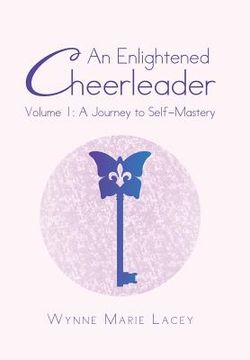 portada An Enlightened Cheerleader: Volume 1: A Journey to Self-Mastery (en Inglés)