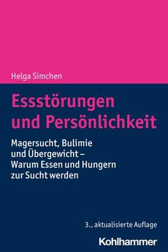 portada Essstorungen Und Personlichkeit: Magersucht, Bulimie Und Ubergewicht - Warum Essen Und Hungern Zur Sucht Werden (in German)