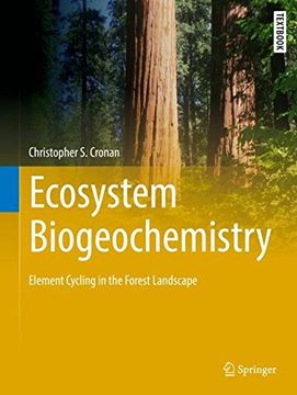 portada Ecosystem Biogeochemistry: Element Cycling in the Forest Landscape (Springer Textbooks in Earth Sciences, Geography and Environment)